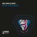 Hey Dan Akey - Stay Focused