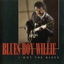 Blues Boy Willie - Keep Lovin Me Baby