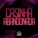 DJ Medinna Dj J h du 9 MC BROOKLYN - Casinha Abandonada