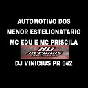 Dj vinicius pr042 feat Mc Edu - Automotivo dos Menor Estelionat rio
