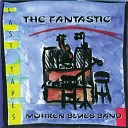 The Fantastic Mohren Blues Band - It S a Shame