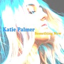Katie Palmer - Tell Me What I Already Know