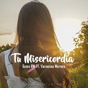 Gama RM feat Vannessa Moreno - Tu Misericordia