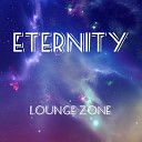 Lounge Zone Naumova Tatyana - Eternity