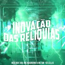 Mc Vuk Vuk Mc Gw DJ Lellis feat Mc Magrinho - Inova o das Reliquias
