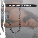Katana Ruiz - Hdspm No Consigo Olvidarte Desde Que Te Alejaste Ya Regresa por…