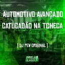 DJ Pew Original - Automotivo Avan ado Catucad o na Tcheca