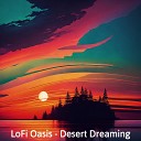 LoFi Oasis - Desert Dreaming