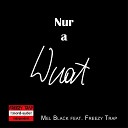Mel Black feat Freezy Trap - Nur a Wuat Akustik Version