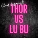 Cloud Uzucraft - Thor Vs Lu Bu