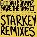 Jammz Elijah - ETA Starkey Remix