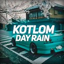 KOTLOM - Day Rain