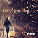 DJ MPO - Won t You Stay Extended Mix