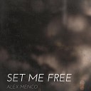 Alex Menco - Set Me Free