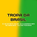 Dj Gs da Reta velha Dj Claudinho Mpc Mc Marlinho Dj e Mc… - 10 Minutinho da Tropa da Brasil