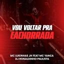 DJ Ronaldinho Paulista MC Lukinhas Jh MC… - Vou Voltar pra Cachorrada