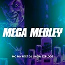 Dj Jhow Explode Mc Mn - Mega Medley