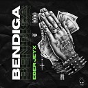 Eber Jeyx - Bendiga