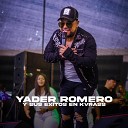 Yader Romero Luis Campillo - El Sabor del Loco En Vivo