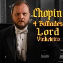 Lord Vinheteiro - Ballade No 4 in F Minor Op 52