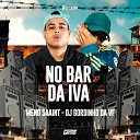 Meno saaint Dj Gordinho Da VF MC MAZZIE - No Bar da Iva