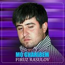 Firuz Rasulov - Mo Gharibem
