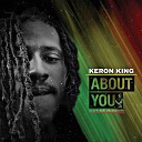 Keron King - About You Long Live Riddim