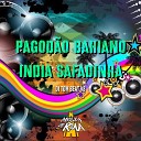 DJ Tom Beat V8 MC Indiazinha - Pagodao Bahiano India Safadinha