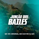 WC DJ MC Mc Wc Original mc Eloi - Jun o dos Bailes