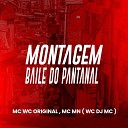 WC DJ MC Mc Wc Original Mc Mn - Montagem Baile do Pantanal