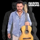 Gilson Vargas - Como Eu Te Deixei Ir Embora Ao Vivo