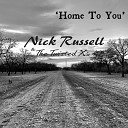 Nick Russell The Twisted X s - Home to You