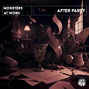 Monsters At Work - After Party Original Mix