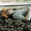 Gavin DeGraw - i don t want to b