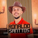 Ronaldo Santtos Forr doido a - A Voz do Coracao Ao Vivo
