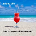 Tribus Viis - Samba Lova Austin Leeds Remix