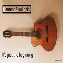 Laurent Zwolinski - It's Just the Beginning