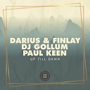 Darius amp Finlay feat DJ Gollum amp Paul… - Up Till Dawn