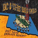 BC The Big Rig - 100 Miles To Memphis