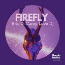Camy Love Dj feat Kris O - Firefly Radio