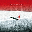 Dust of Ego - All the Mud in the World