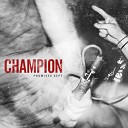 Champion - Miles To Go
