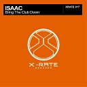 Isaac - Bring The Club Down Original Mix
