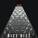 D O B - Bizz Bizz