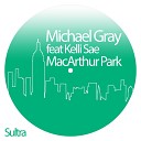 Michael Gray feat Kelli Sae - MacArthur Park Michael Gray Dance Radio Edit