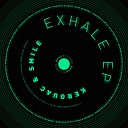 Kerouac Smile - Exhale Max Haas Remix