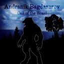 Andranik Bagdasarov - Call of the Beast