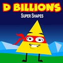 D Billions - Super Shapes