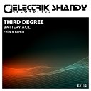 Third Degree - Battery Acid Felix R Remix