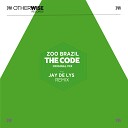 Zoo Brazil - The Code Jay de Lys Remix